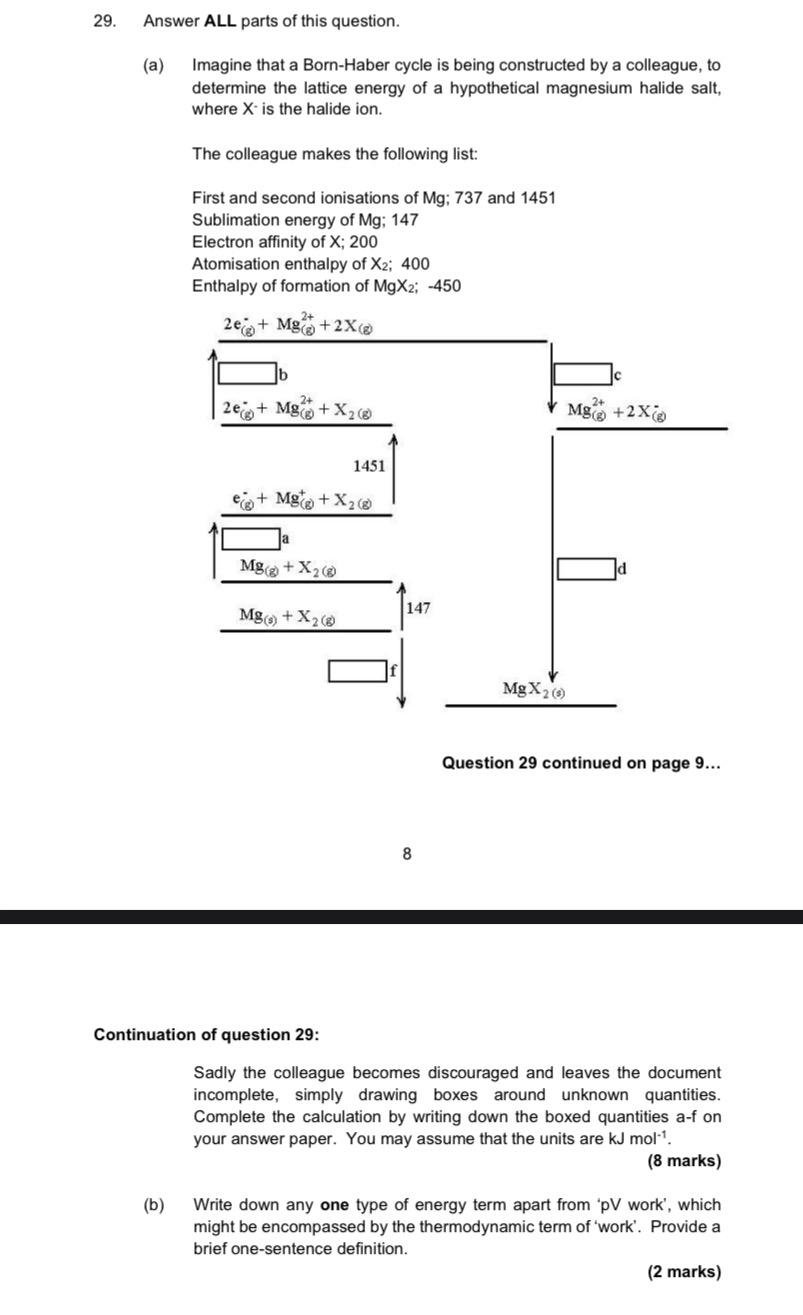29 Answer All Parts Of This Question A Imagine That A Born Haber Cycle Is Being Constructed By A Colleague To Deter 1