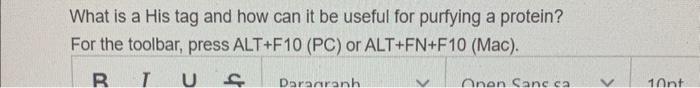 What Is A His Tag And How Can It Be Useful For Purfying A Protein For The Toolbar Press Alt F10 Pc Or Alt Fn F10 Ma 1