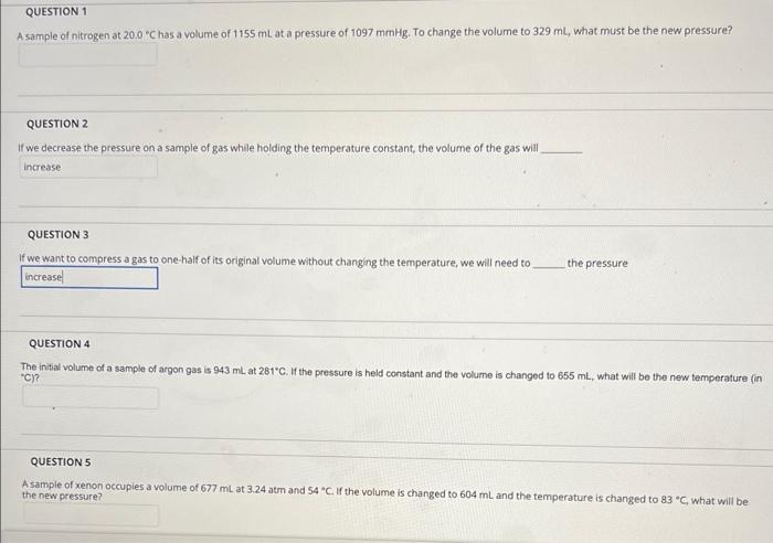 Question 1 A Sample Of Nitrogen At 20 0 C Has A Volume Of 1155 Ml At A Pressure Of 1097 Mmhg To Change The Volume To 3 1