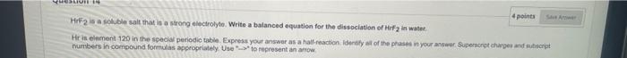 Question 14 4 Points Sverwer Hrf2 Is A Soluble Salt That Is A Strong Electrolyte Write A Balanced Equation For The Diss 1