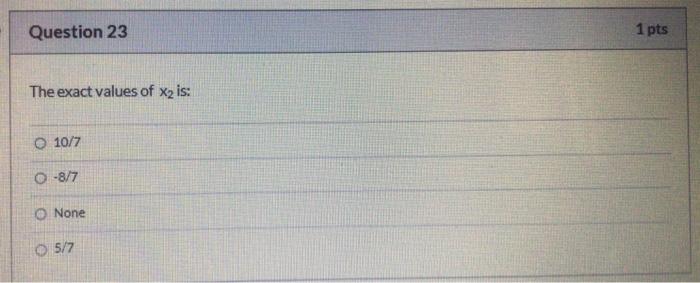 D Question 20 2 Pts Use The Following Set Of Equations To Solve Questions 20 To 24 Based On Inverse Method 2x4 X2 4 4