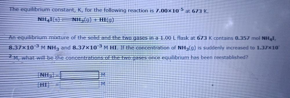 The Equilibrium Constant K For The Following Reaction Is 7 00 105 At 673 K Nh4i S Nh3 G Hi G An Equilibrium Mixt 1