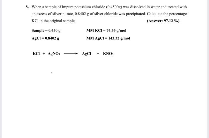 8 When A Sample Of Impure Potassium Chloride 0 4500g Was Dissolved In Water And Treated With An Excess Of Silver Nitr 1