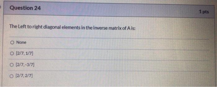 D Question 20 2 Pts Use The Following Set Of Equations To Solve Questions 20 To 24 Based On Inverse Method 2x4 X2 4 5