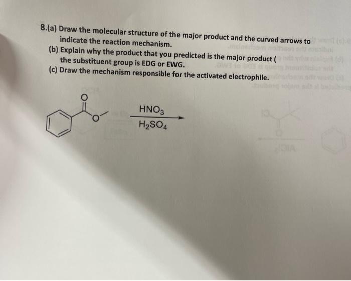 8 A Draw The Molecular Structure Of The Major Product And The Curved Arrows To Indicate The Reaction Mechanism B Ex 1