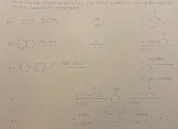 Predict The Major Organic Product Of Each Of The Following Reactions Or Provide The Reagent S Needed To Complete The Tr 1