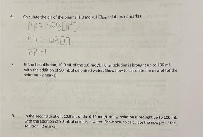 6 Calculate The Ph Of The Original 1 0 Mol L Hcl Aq Solution 2 Marks Phi 109 Cha Ph 109 1 Ph 1 7 In The First D 1