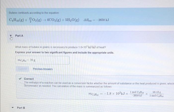 Butane Combusts According To The Equation C4h10 G O2 G 4co2 G 5h O G Ah 2658 Kj Part A Part B What Mass 2