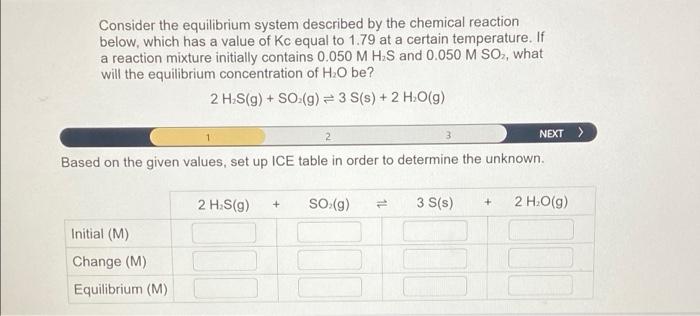 Consider The Equilibrium System Described By The Chemical Reaction Below Which Has A Value Of Kc Equal To 1 79 At A Cer 1