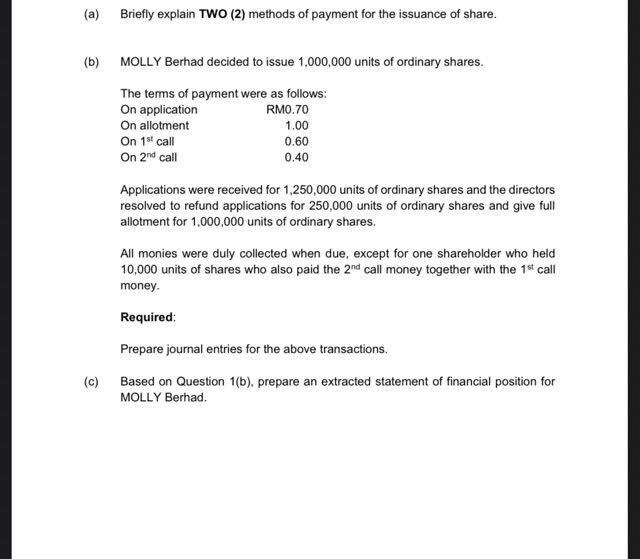 A Briefly Explain Two 2 Methods Of Payment For The Issuance Of Share B Molly Berhad Decided To Issue 1 000 000 Un 1