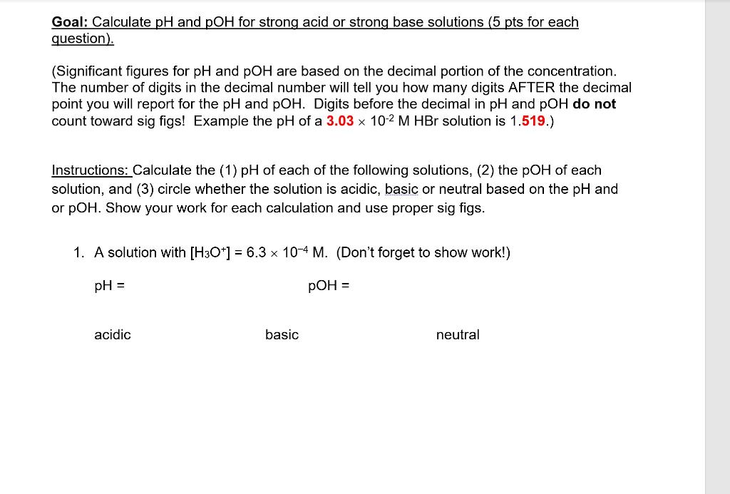 Goal Calculate Ph And Poh For Strong Acid Or Strong Base Solutions 5 Pts For Each Question Significant Figures For 1