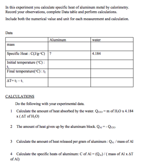 In This Experiment You Calculate Specific Heat Of Aluminum Metal By Calorimetry Record Your Observations Complete Data 1