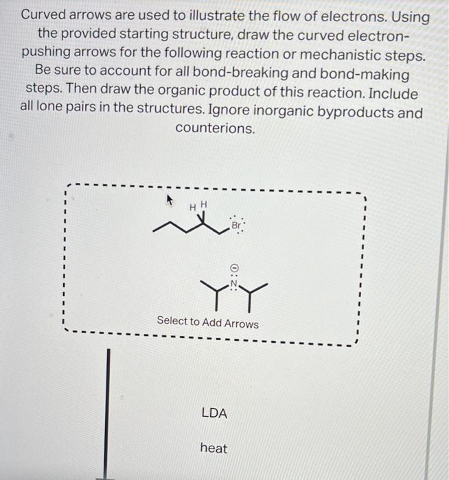 Curved Arrows Are Used To Illustrate The Flow Of Electrons Using The Provided Starting Structure Draw The Curved Elect 1