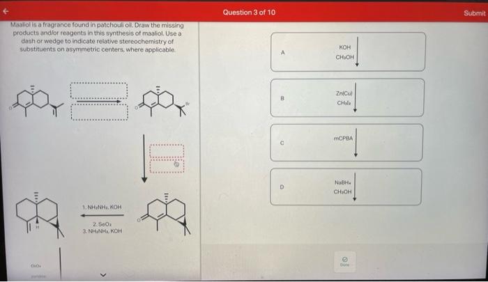 Maaliol Is A Fragrance Found In Patchouli Oil Draw The Missing Products And Or Reagents In This Synthesis Of Maaliol 3