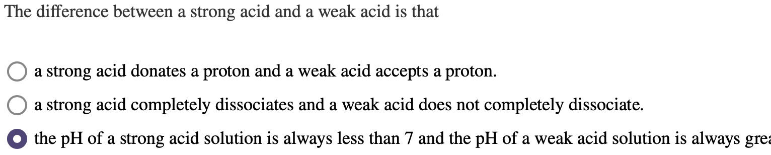 The Difference Between A Strong Acid And A Weak Acid Is That A Strong Acid Donates A Proton And A Weak Acid Accepts A Pr 1