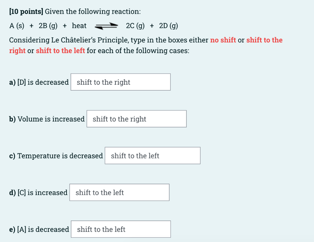 10 Points Given The Following Reaction A S 2b G Heat 2c G 2d G Considering Le Chatelier S Principle Ty 1