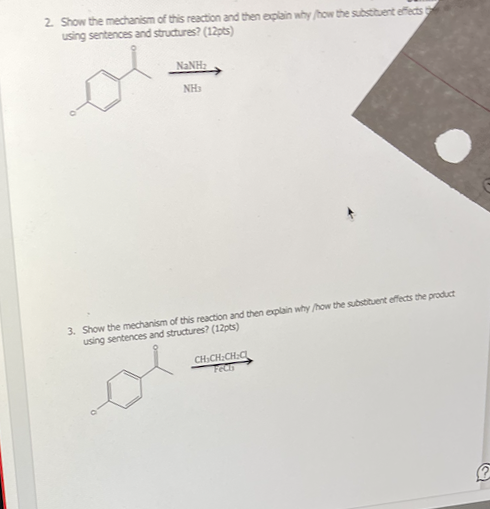 2 Show The Mechanism Of This Reaction And Then Explain Why How The Substituent Effects Using Sentences And Structures 1