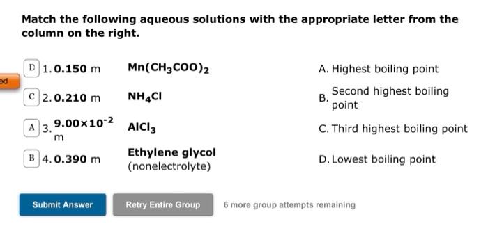 Ed Match The Following Aqueous Solutions With The Appropriate Letter From The Column On The Right D 1 0 150 M Mn Ch3coo 1