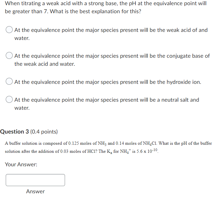 When Titrating A Weak Acid With A Strong Base The Ph At The Equivalence Point Will Be Greater Than 7 What Is The Best 1