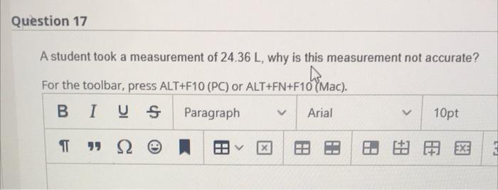 Question 17 A Student Took A Measurement Of 24 36 L Why Is This Measurement Not Accurate For The Toolbar Press Alt F1 1