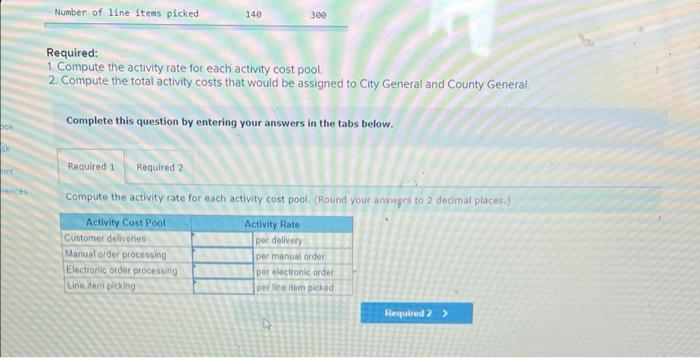 Exercise 4 9 Compute And Use Activity Rates To Determine The Costs Of Serving Customers L04 2 L04 3 Med Max Buys Surg 2