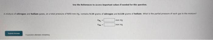Use The References To Access Important Values If Needed For The This Question On Temps Remaning A Mixture Of Nitrogen A 1