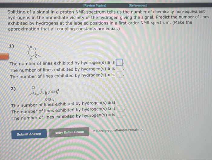 Review Topics References Splitting Of A Signal In A Proton Nmr Spectrum Tells Us The Number Of Chemically Non Equiva 3