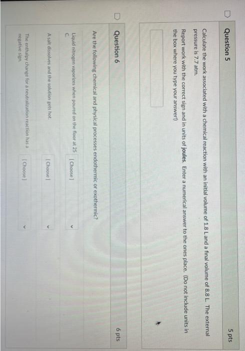 Question 5 Calculate The Work Associated With A Chemical Reaction With An Initial Volume Of 1 8 L And A Final Volume Of 1