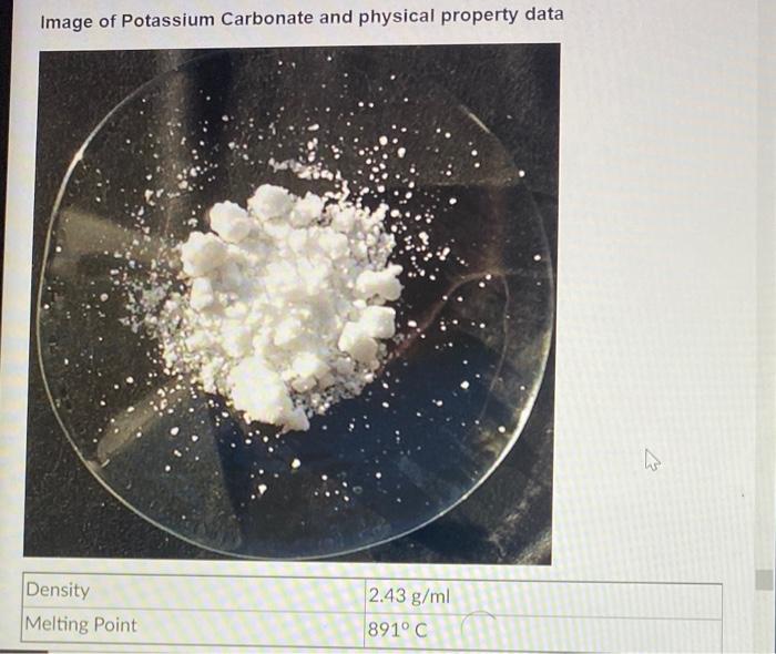 Image Of Potassium Carbonate And Physical Property Data Density Melting Point 2 43 G Ml 891 C 4 D Ionic Compounds Wit 1