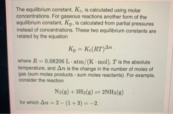 The Equilibrium Constant Kc Is Calculated Using Molar Concentrations For Gaseous Reactions Another Form Of The Equili 1