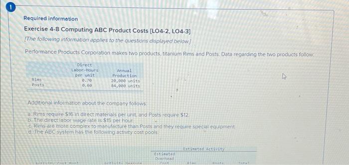 Required Information Exercise 4 8 Computing Abc Product Costs Lo4 2 Lo4 3 The Following Information Applies To The Q 1
