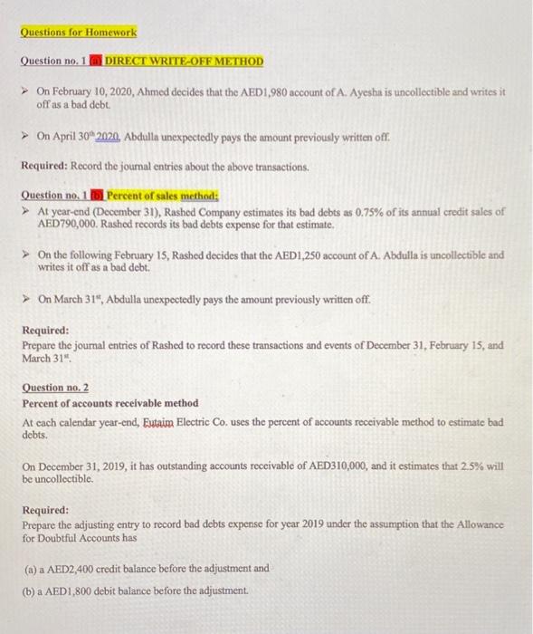 Questions For Homework Question No 1 Direct Write Off Method On February 10 2020 Ahmed Decides That The Aed 1 980 Acc 1