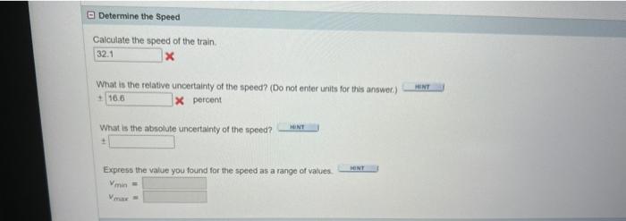Determine The Speed Calculate The Speed Of The Train 32 1 X What Is The Relative Uncertainty Of The Speed Do Not Ente 1
