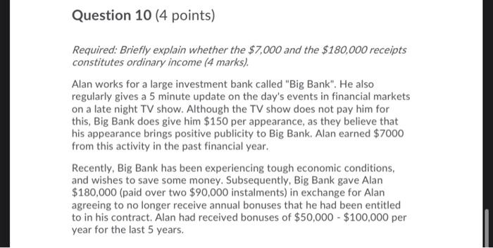 Question 10 4 Points Required Briefly Explain Whether The 7 000 And The 180 000 Receipts Constitutes Ordinary Incom 1