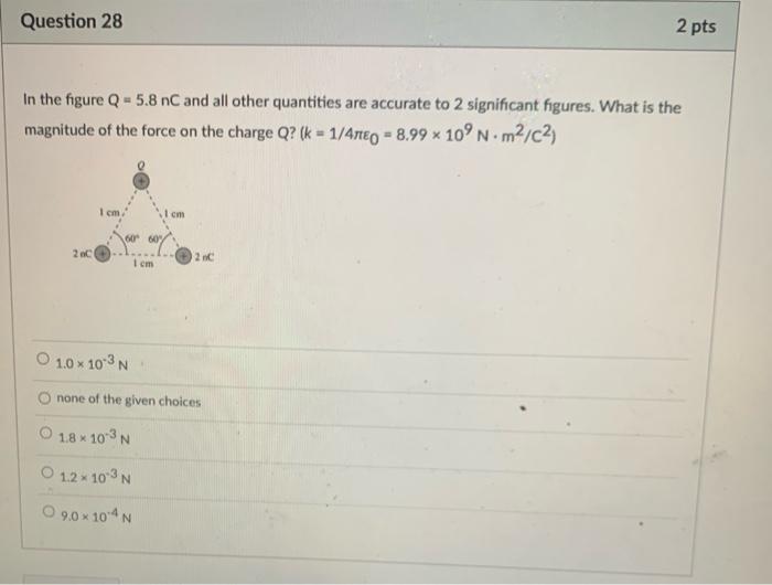 Question 28 In The Figure Q 5 8 Nc And All Other Quantities Are Accurate To 2 Significant Figures What Is The Magnitu 1