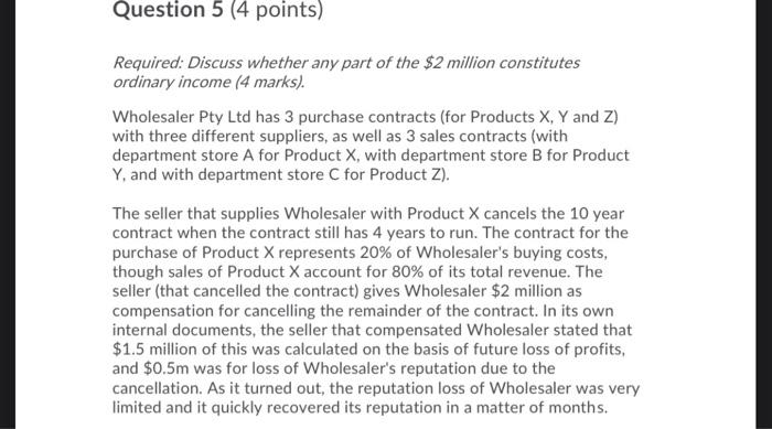 Question 5 4 Points Required Discuss Whether Any Part Of The 2 Million Constitutes Ordinary Income 4 Marks Wholes 1