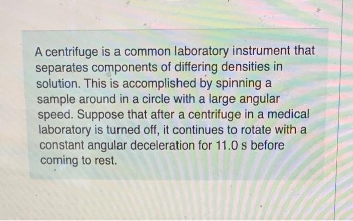 A Centrifuge Is A Common Laboratory Instrument That Separates Components Of Differing Densities In Solution This Is Acc 1