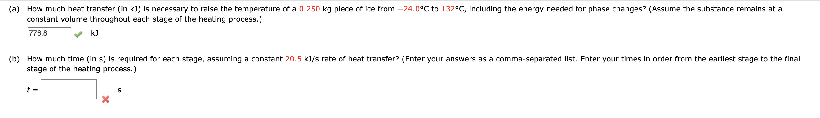 A How Much Heat Transfer In Kj Is Necessary To Raise The Temperature Of A 0 250 Kg Piece Of Ice From 24 0 C To 132 1