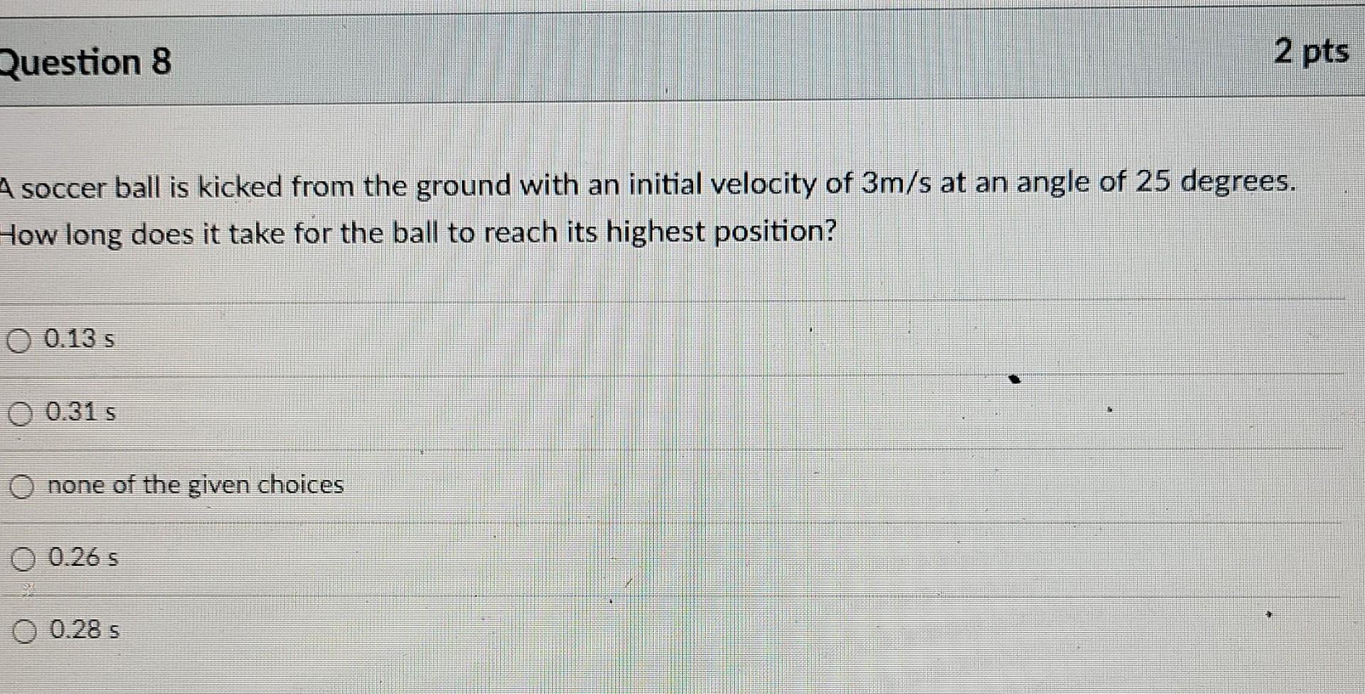 Question 7 Which Has Zero Acceleration O An Object Moving At A Constant Velocity O All Of These An Object At Rest O 2