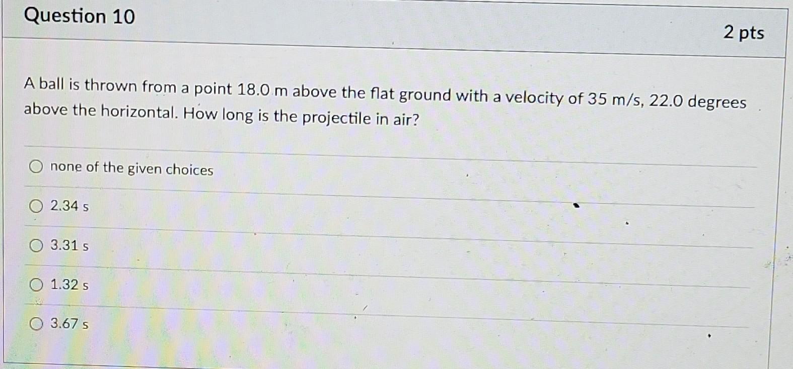 Question 9 2 Pts While An Object Is In Projectile Motion With Upward Being The Y Direction With No Air Resistance Th 2