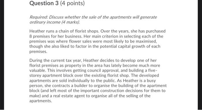 Question 3 4 Points Required Discuss Whether The Sale Of The Apartments Will Generate Ordinary Income 4 Marks Heat 1
