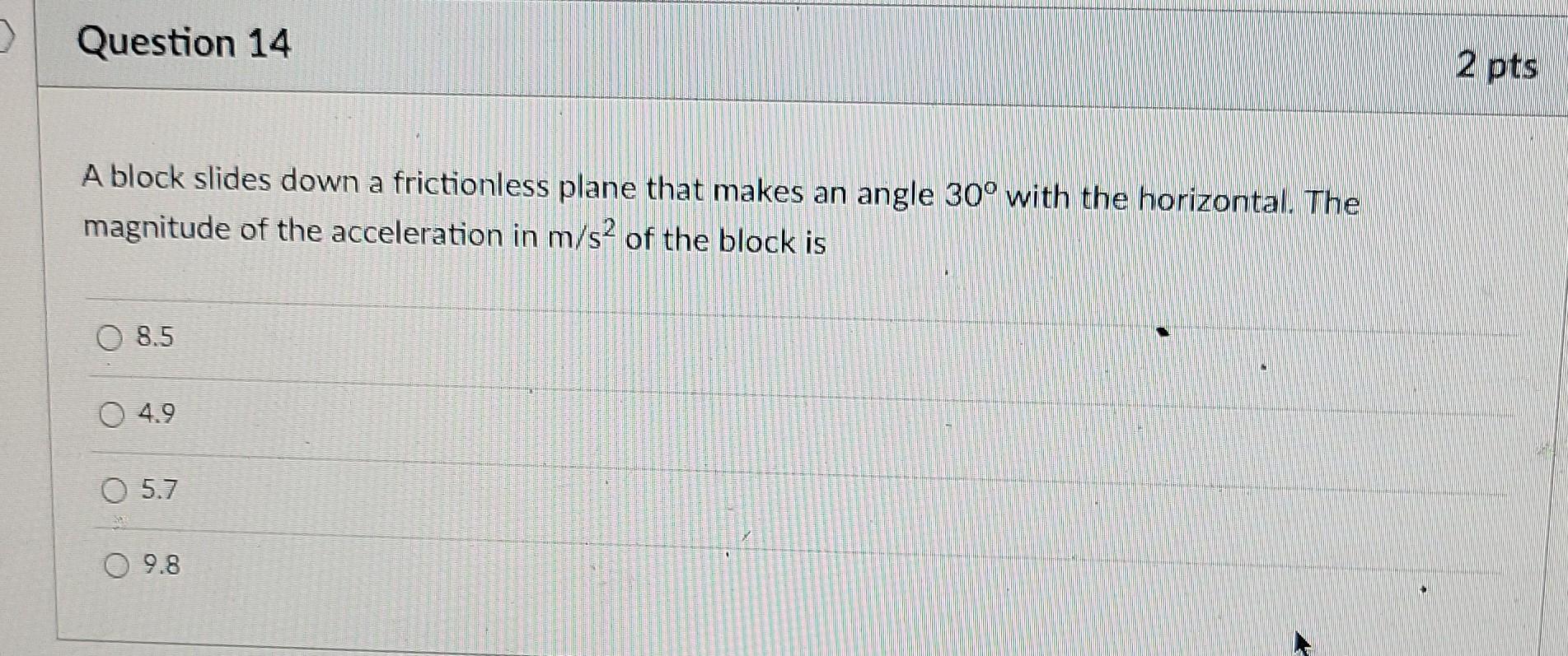 Question 13 A 50kg Student Stands On A Bathroom Scale In An Elevator As The Elevator Starts To Move The Scale Reads 40 2