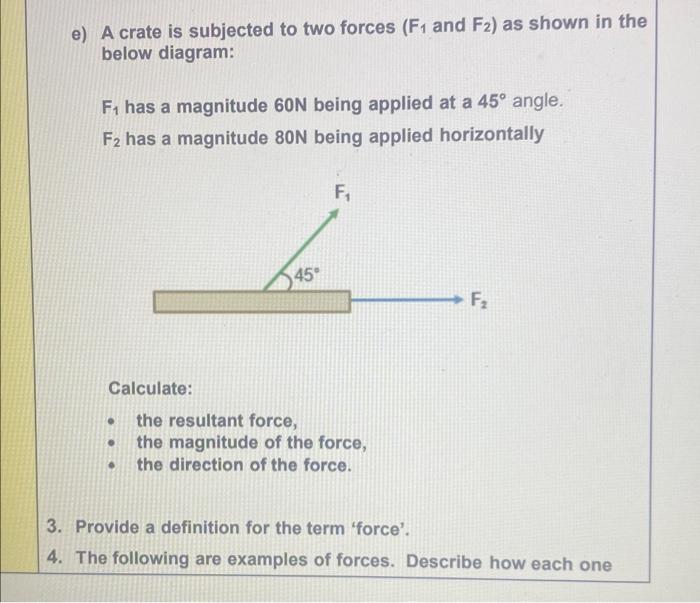 E A Crate Is Subjected To Two Forces F And F2 As Shown In The Below Diagram F Has A Magnitude 60n Being Applied At 1