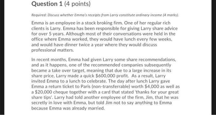 Question 1 4 Points Required Discuss Whether Emma S Receipts From Larry Constitute Ordinary Income 4 Marks Emma Is 1