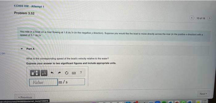 On Ch03 Hw Attempt 1 Problem 3 52 You Ride In A Boat On A River Flowing At 1 6 M S In The Negative Y Direction Suppos 1