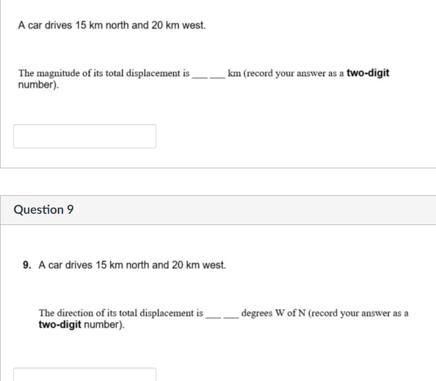 A Car Drives 15 Km North And 20 Km West The Magnitude Of Its Total Displacement Is Number Question 9 9 A Car Drives 1
