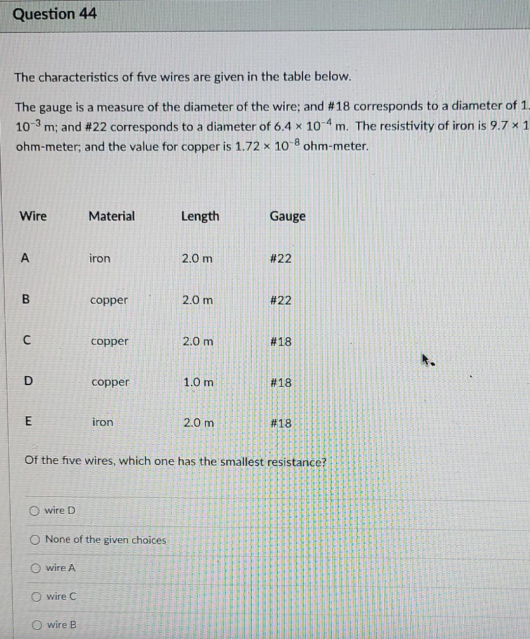 Question 44 The Characteristics Of Five Wires Are Given In The Table Below The Gauge Is A Measure Of The Diameter Of Th 1