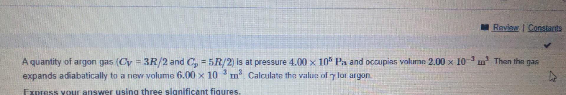 Part D A Quantity Of Oxygen Gas Cy 5r 2 And Cp 7r 2 Is At Absolute Temperature 325 K Is Under Pressure 1 00 X 105 P 5