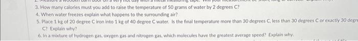 3 How Many Calories Must You Add To Raise The Temperature Of 50 Grams Of Water By 2 Degrees C 4 When Water Freezes Ex 1