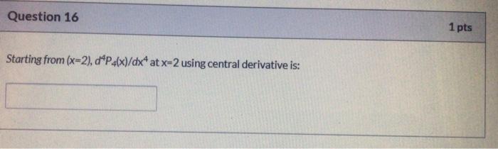 Question 15 1 Pts Given X Sin Ra Defined Over The Interval 0 6 Where H 1 Use N G F Interpolation To So 2